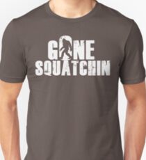 GONE SQUATCHIN' - Bigfoot Shirt Unisex T-Shirt