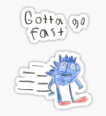 Gotta Go Fast Sticker