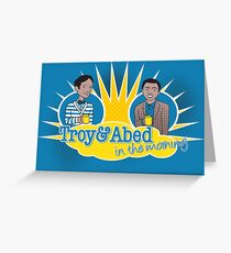 Troy and Abed in the Morning Greeting Card