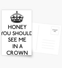 Honey, You Should See Me In A Crown (Black) Postcards