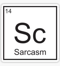 The Element of Sarcasm Sticker