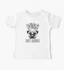 Pug not Drugs Baby Tee