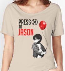 Press "X" to Jason!!! Women's Relaxed Fit T-Shirt