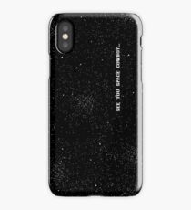 See You Space Cowboy iPhone Case