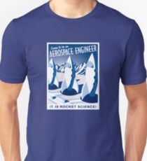 Aerospace Engineering - It is Rocket Science! Unisex T-Shirt