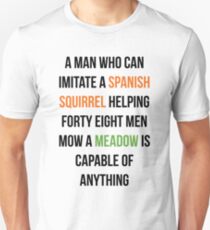 He Can't Possibly Fix It Unisex T-Shirt
