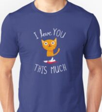 I Love You This Much Unisex T-Shirt