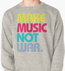 Make Music Not War (Venerable) Pullover