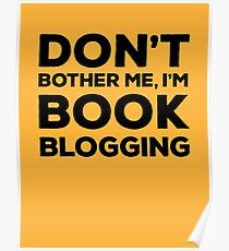 Don't Bother Me, I'm Book Blogging - Orange Poster