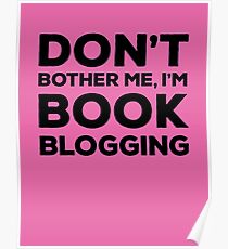 Don't Bother Me, I'm Book Blogging - Pink Poster