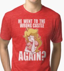 He went to the wrong castle AGAIN? Tri-blend T-Shirt