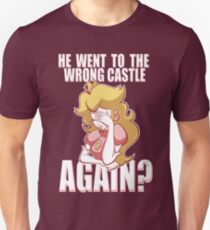 He went to the wrong castle AGAIN? Unisex T-Shirt