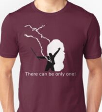 There can be only one! Unisex T-Shirt