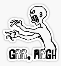 Grr Argh! Sticker