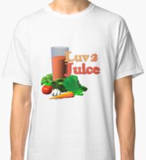 Luv 2 juice by Valxart.com Classic T-Shirt