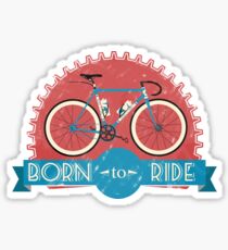 Born To Ride Sticker