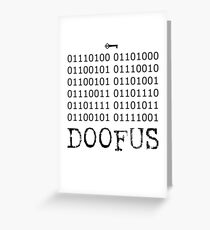 There is No Key, Doofus Greeting Card