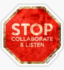 stop collaborate and listen