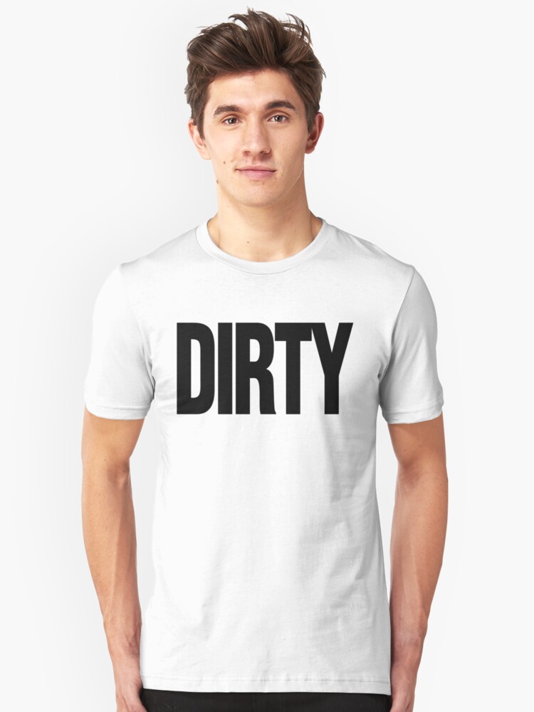 dirty t shirts for sale