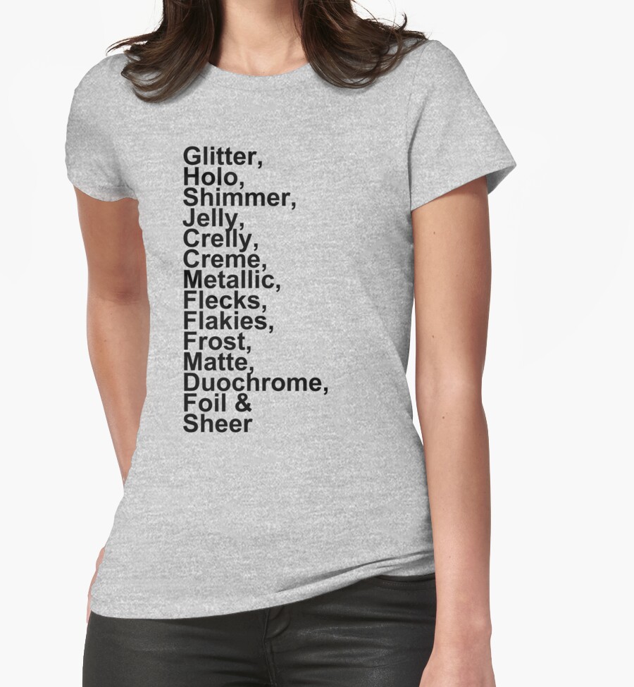 "Nail Polish Finishes." Womens Fitted TShirts by haayleyy Redbubble