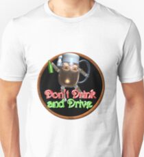 Don't drink and drive from Valxart.com Unisex T-Shirt
