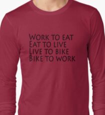 Work eat live bike Long Sleeve T-Shirt