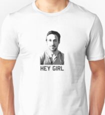 Hey Girl Unisex T-Shirt