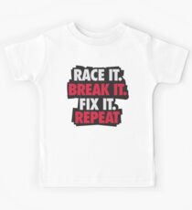 Race it. Break it. Fix it. REPEAT Kids Tee