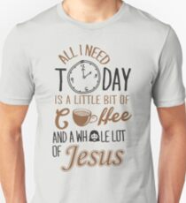 Alles, was ich heute brauche, ist ein bisschen Kaffee und ganz viel Jesus Slim Fit T-Shirt