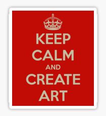Keep Calm and Create Art Sticker