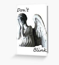 Don't Blink! Greeting Card