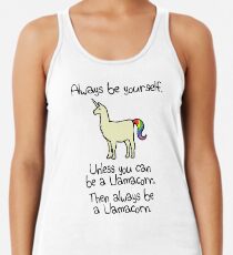 Sei immer du selbst, es sei denn du kannst ein Llamacorn sein Racerback Tank Top