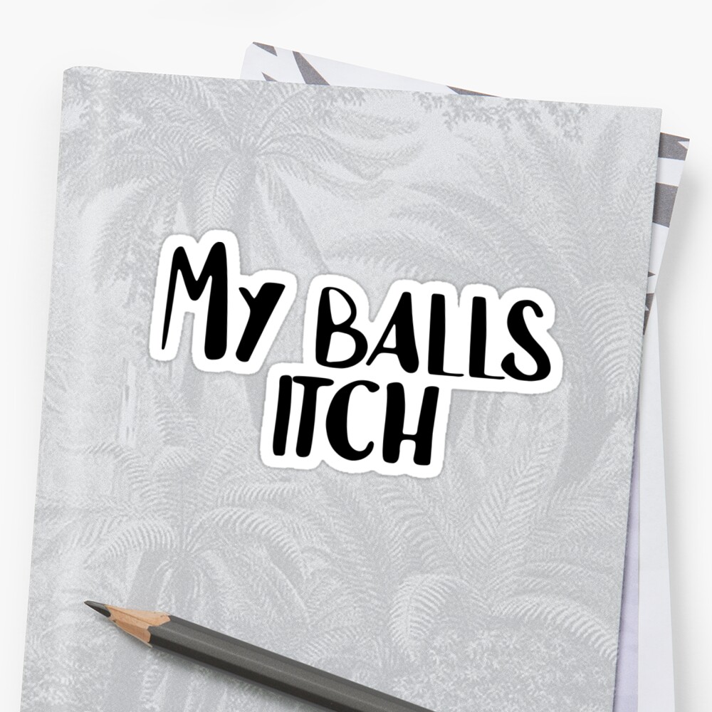 my balls itch shirt