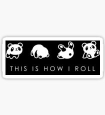 THIS IS HOW I ROLL Sticker