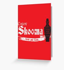 Enjoy Skooma Greeting Card