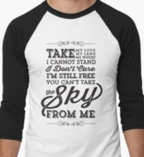 You Can't Take The Sky From Me Men's Baseball ¾ T-Shirt