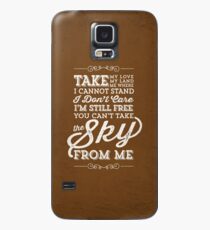 You Can't Take The Sky From Me Case/Skin for Samsung Galaxy