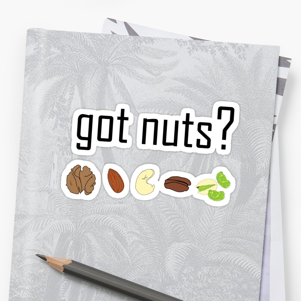 Got Nuts Row Of Nuts Stickers By Joyvick Redbubble