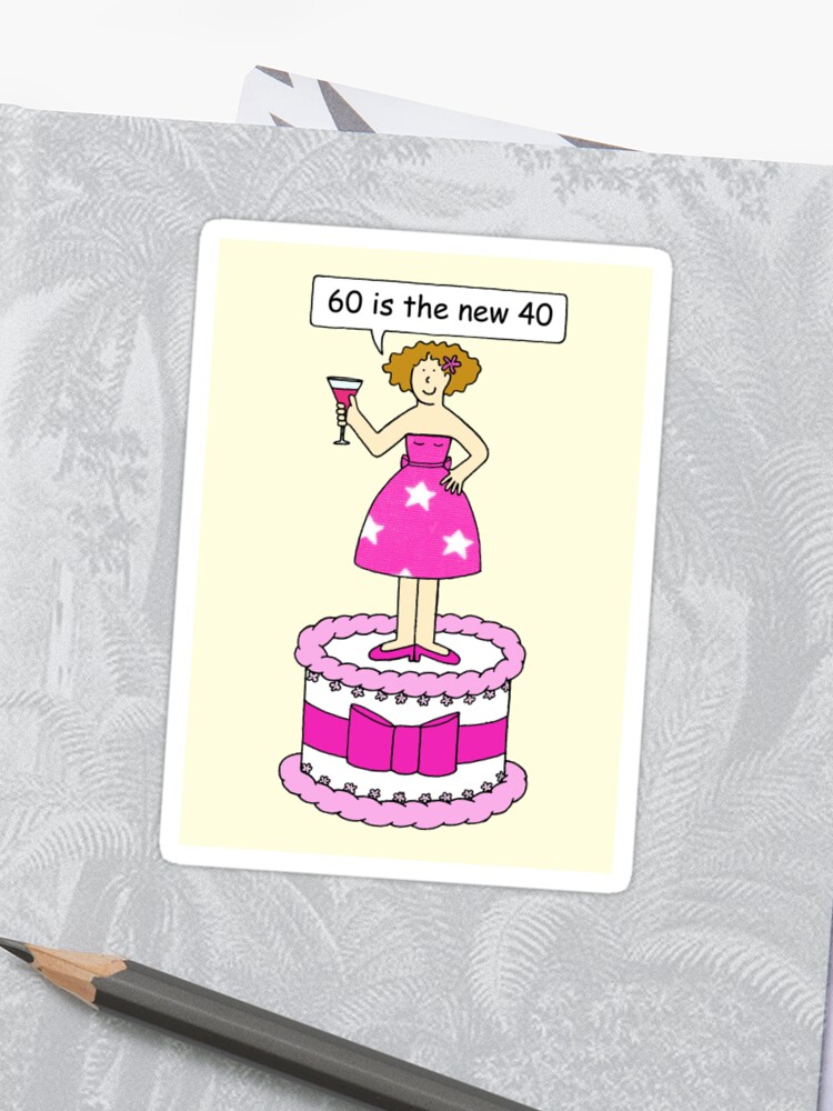 60e Anniversaire Dhumour Pour Elle Femme De Bande Dessinée Sur Un Gâteau Sticker