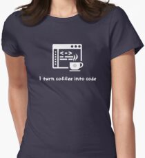I turn coffee into code Women's Fitted T-Shirt
