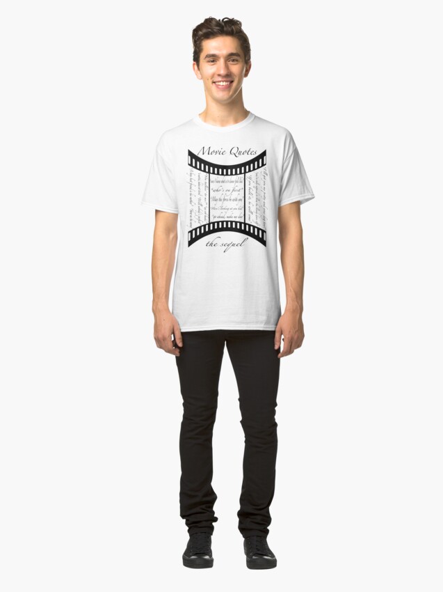 Alternate view of Movie Quotes (Tee shirt) the sequel Classic T-Shirt