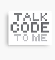 Talk code to me Canvas Print