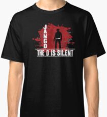 Jango the d is silent Classic T-Shirt