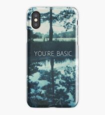 You're Basic Iphone case iPhone Case/Skin