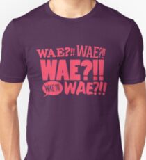 WAE??!! Unisex T-Shirt