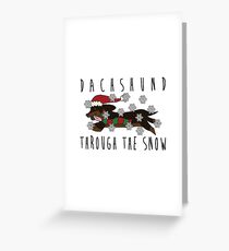 Dachshund Through the Snow Greeting Card