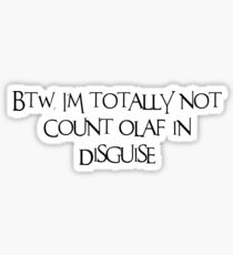 Lol I'm not Count Olaf Sticker