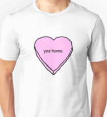 yes homo Unisex T-Shirt