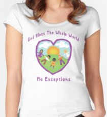 God Bless The Whole World No Exceptions Women's Fitted Scoop T-Shirt