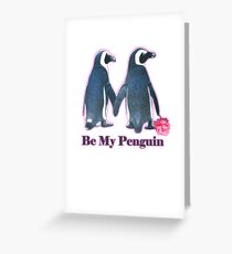 Be My Penguin this valentines day Greeting Card